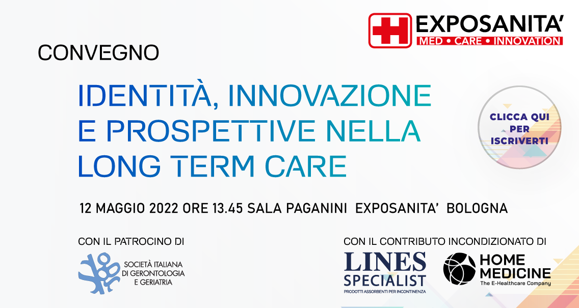 EXPOSANITÀ 2022: “IDENTITÀ, INNOVAZIONE E PROSPETTIVE NELLA LONG TERM CARE”