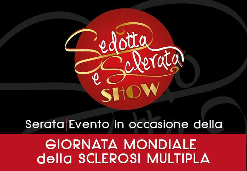 “SEDOTTA E SCLERATA”, L'EVENTO IN OCCASIONE DELLA GIORNATA MONDIALE DELLA SCLEROSI MULTIPLA