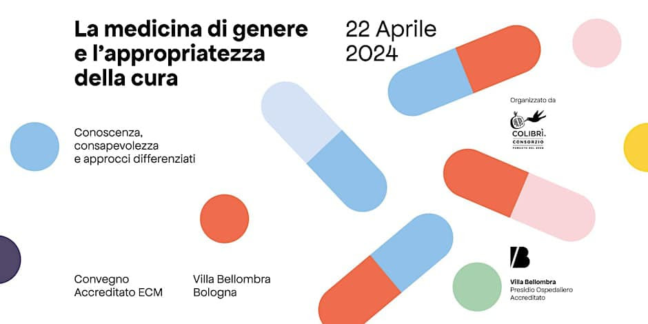 MEDICINA DI GENERE: IL CONVEGNO A BOLOGNA ORGANIZZATO DAL CONSORZIO COLIBRI'